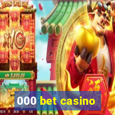 000 bet casino